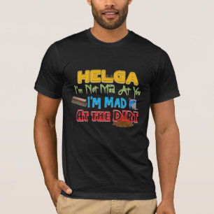 Helga, bin ich nicht an Ihnen… wütend T-Shirt
