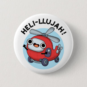 Heli-llujah Funny Helicopter Pun Button