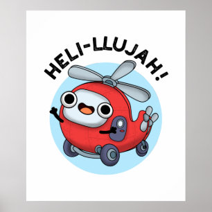 Heli-llujah Funny Helicopter Pun Poster