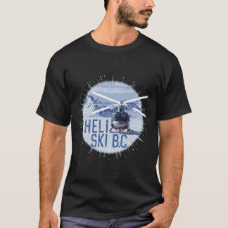 Heli Ski B.c. Kanada Hubschrauber Extrem Pulversch T-Shirt