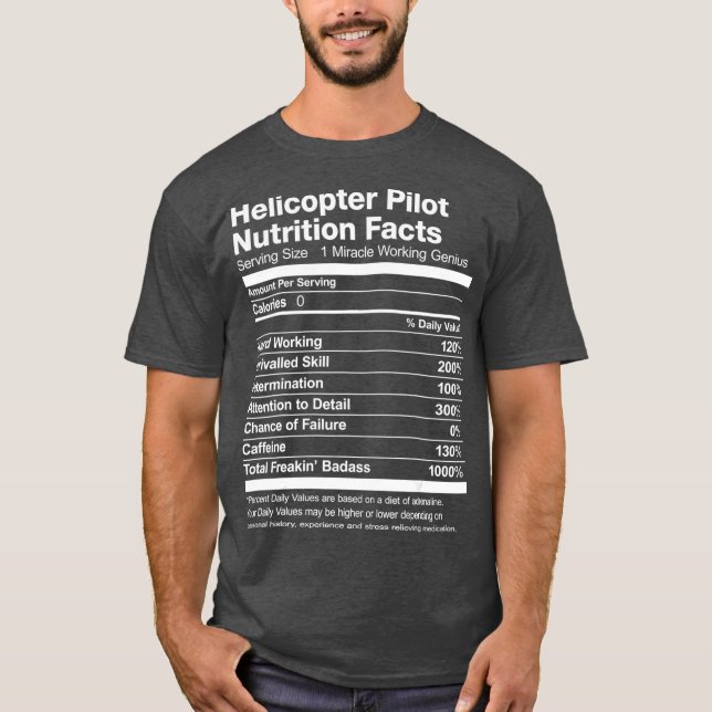Helicopter Pilot Nutrition Facts Job Funny T-Shirt (Vorderseite)