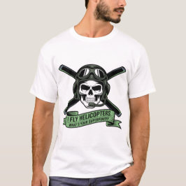 Helicopter Pilot Skull Emblem – I Fly Helicopters T-Shirt