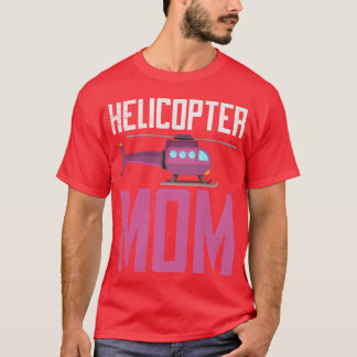 Helikopter-Mama Hovering Children Love Mother Fri T-Shirt