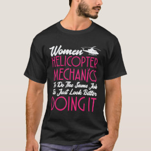 Helikopter-Mechaniker Bekleidung Frauen Für Mechan T-Shirt