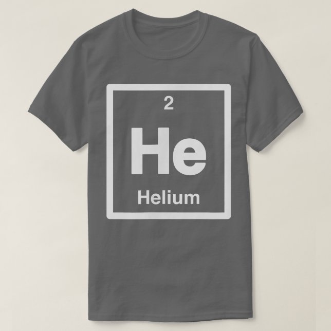Helium - He- Periodic Table of Elements - Science  T-Shirt (Design vorne)