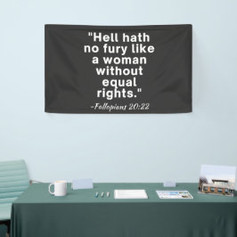 Hell Hath No Furcht Equal Rights Zitat Banner