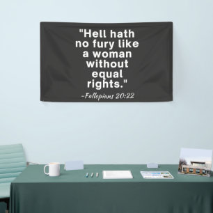 Hell Hath No Furcht Equal Rights Zitat Banner