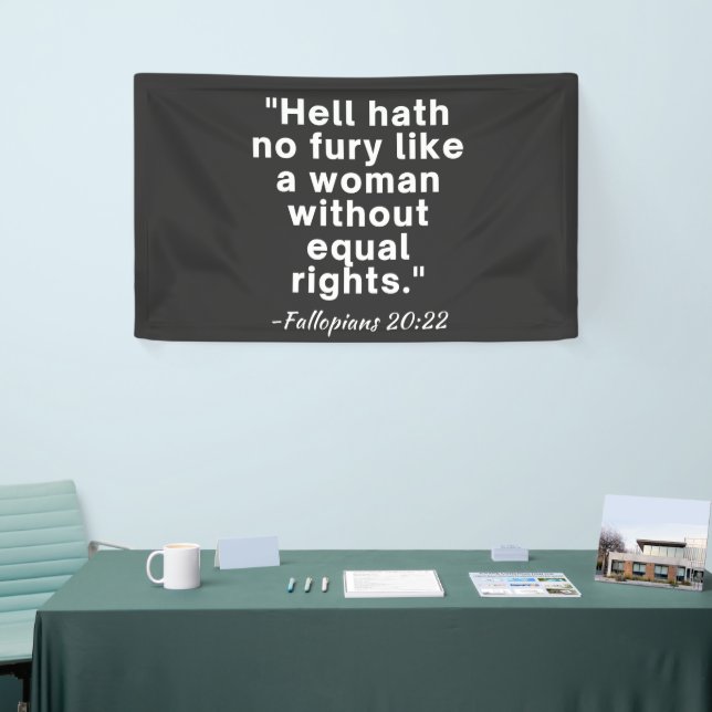 Hell Hath No Furcht Equal Rights Zitat Banner (Messeveranstaltung)