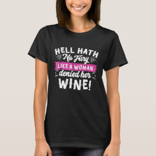 Hell hatte keinen Zorn wie eine Frau, die ihren We T-Shirt