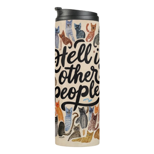 Hell is Other People Cat Tumbler for Introvertiert Thermosbecher (Nach rechts gedreht)