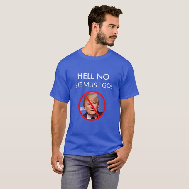 HELL NEIN, ER MUSS ANTI DONALD TRUMP SHIRT GEHEN (Vorne ganz)