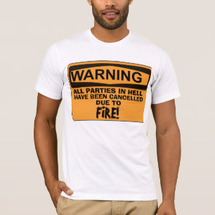 HELL-T - Shirt, Christlich, Alle Party storniert T-Shirt