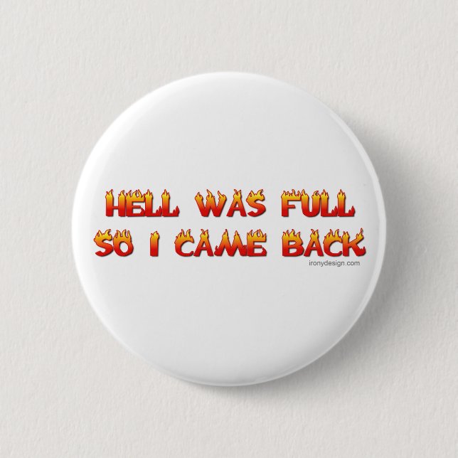 Hell war voll, also kam ich zurück button (Vorderseite)