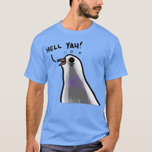Hell Yah Pigeon T-Shirt