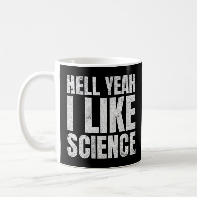 Hell Yeah I like Science Funny Steminist Girl Kaffeetasse (Links)