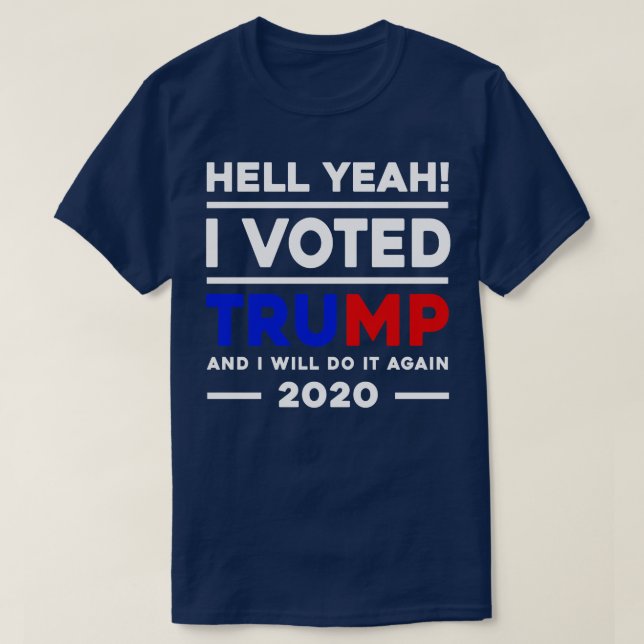 Hell Yeah ich gewählt und ich werde es wieder tun  T-Shirt (Design vorne)