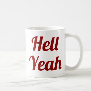 Hell Yeah Slogan-Tasse handschriftlich Kaffeetasse