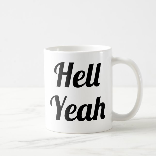 Hell Yeah| Slogan-Tasse | handschriftlich Tasse (Rechts)