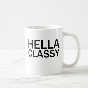 HELLA CLASSY Funny Rude All Caps T - Shirt Tasse