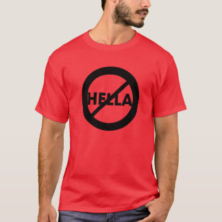 Hella ist nicht ein Wort-Shirt T-Shirt