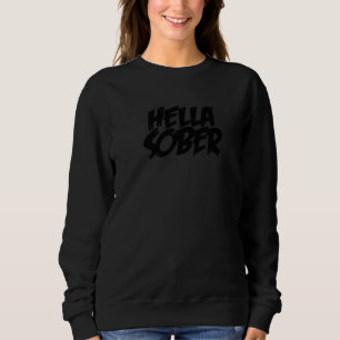 Hella Nüchtern Aa Na Leben Nüchtern & Saubere Erho Sweatshirt