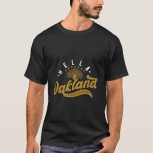 Hella Oakland für Kalifornien Slang und Nordirland T-Shirt