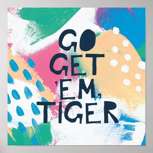 Helle Inspiration II | Go Get 'Em Tiger Poster (Vorne)
