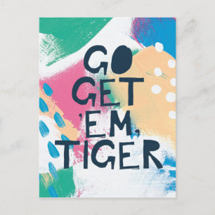 Helle Inspiration II   Go Get 'Em Tiger Postkarte