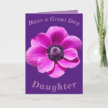 Helle und fette florale Geburtstagskarte für Tocht Karte<br><div class="desc">Birthday card for Daughter featuring a big bold anemone flower. All text can easily be personalized if you wish.</div>