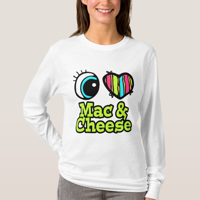 Helles Auge Herz I Liebe Mac und Käse T-Shirt (Vorderseite)