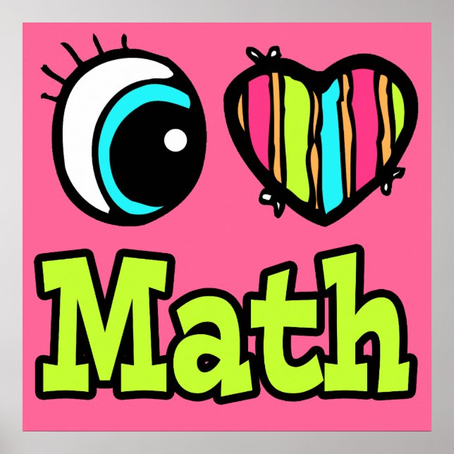 Helles Auge Herz Ich liebe Mathe Poster (Vorne)