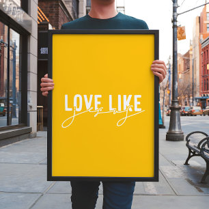 Hellgelbe Liebe wie Jesus Christlich Poster