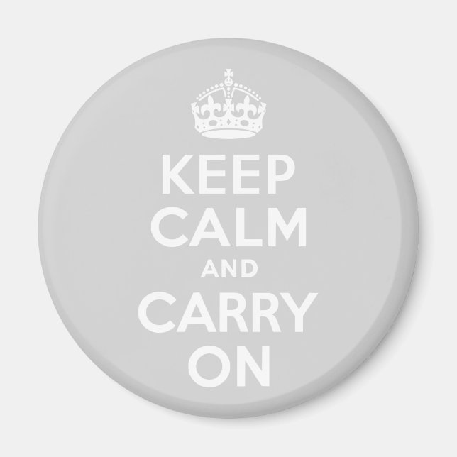 Hellgrau Keep Calm and Carry On Magnet (Vorne)