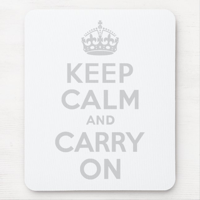 Hellgrau Keep Calm and Carry On Mousepad (Vorne)