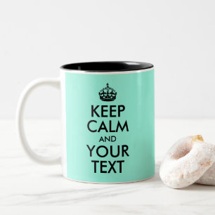 Hellgrün Bleib ruhig und dein Text Zweifarbige Tasse