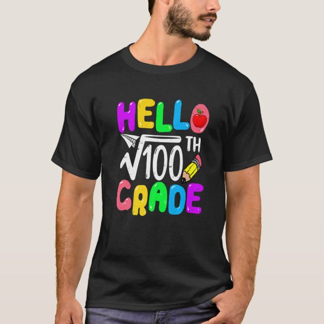 Hello 10th Grade Square Root Of 100th Math Back To T-Shirt (Vorderseite)