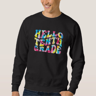 Hello 10th Tenth Grade Teacher Back To School Retr Sweatshirt