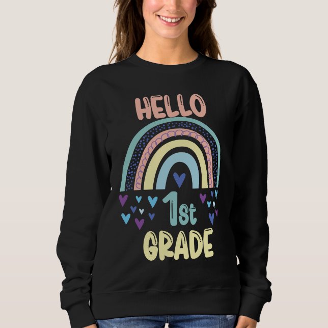 Hello 1st Grade Rainbow Back To School First Grade Sweatshirt (Vorderseite)