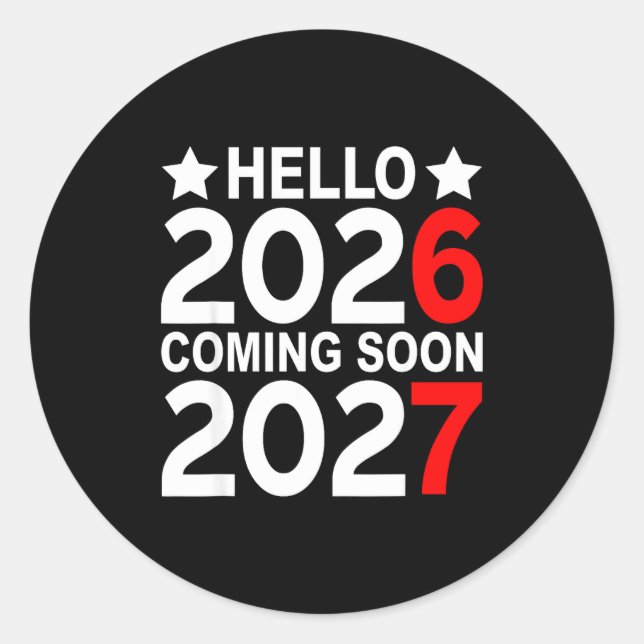 Hello 2026 Coming Soon 2027 Funny 67 Six Seven Mem Runder Aufkleber (Vorderseite)