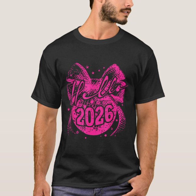 Hello 2026 Disco Ball Coquette Bow Happy New Year  T-Shirt (Vorderseite)