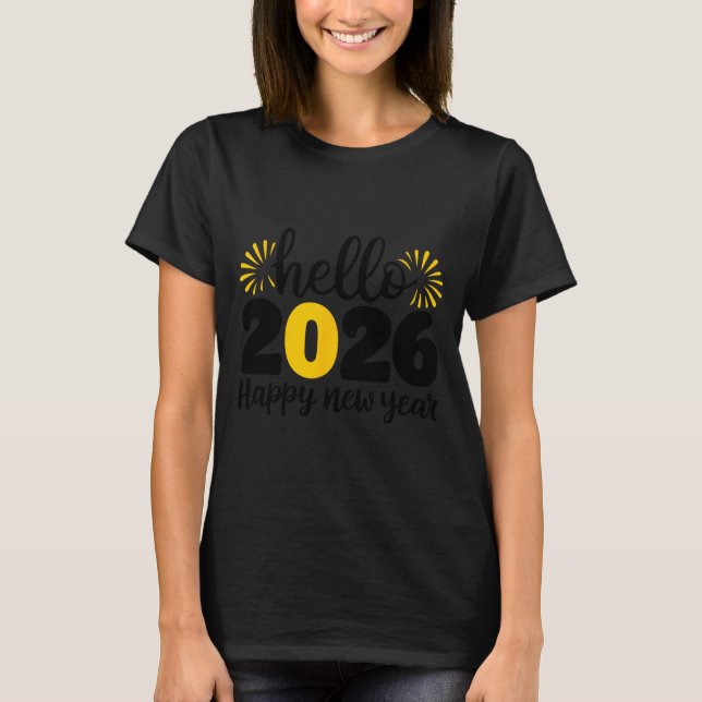 Hello 2026 Happy New Year 2026 New Year's Eve Part T-Shirt (Vorderseite)