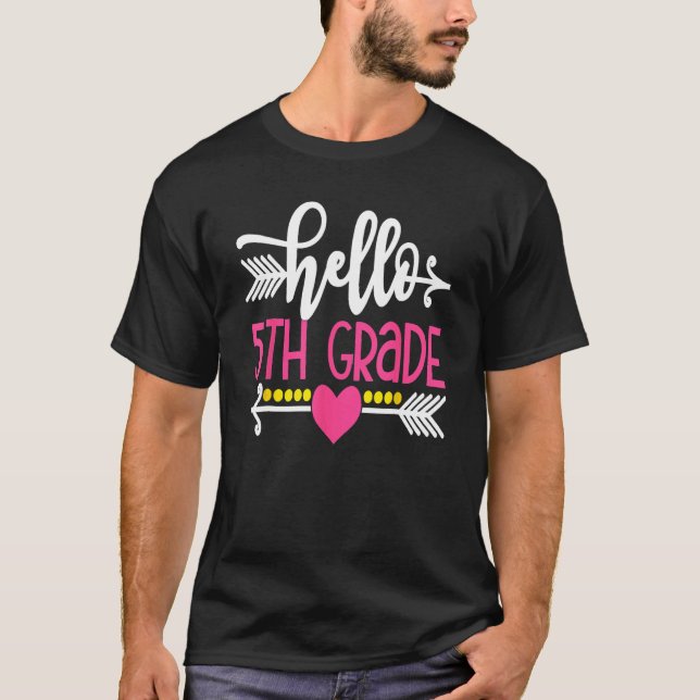 Hello 5th Grade Teacher Kids Back To School Gift F T-Shirt (Vorderseite)