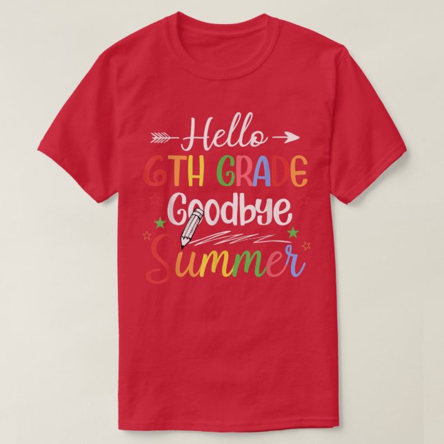 Hello 6th Grade Goodbye Summer Back To School Kids T-Shirt (Design vorne)