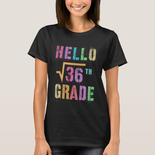 HELLO 6th Grade Square Root of 36 Math Stud Squad T-Shirt (Vorderseite)