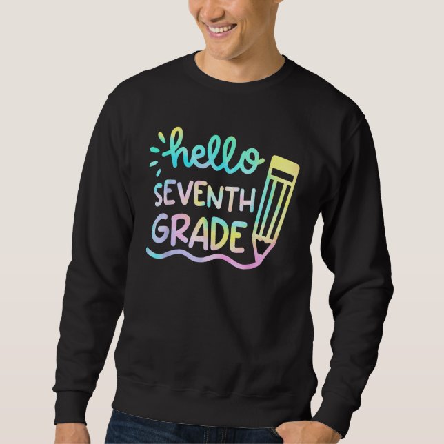 Hello 7th Grade Tie Dye Teachers Kids Back To Scho Sweatshirt (Vorderseite)