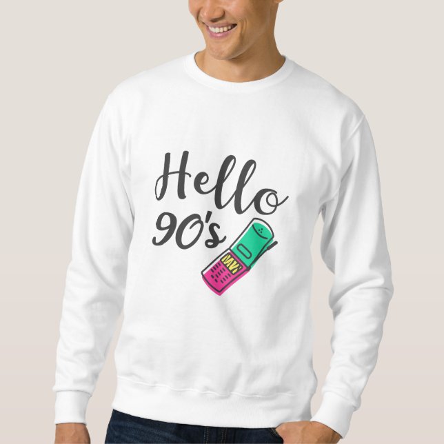 Hello 90s Handy Sweatshirt (Vorderseite)