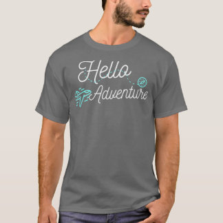 Hello Adventure Exploration Adventure Travel 2 T-Shirt