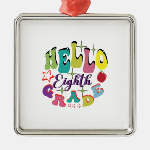 Hello Aighth Grade Ornament Aus Metall