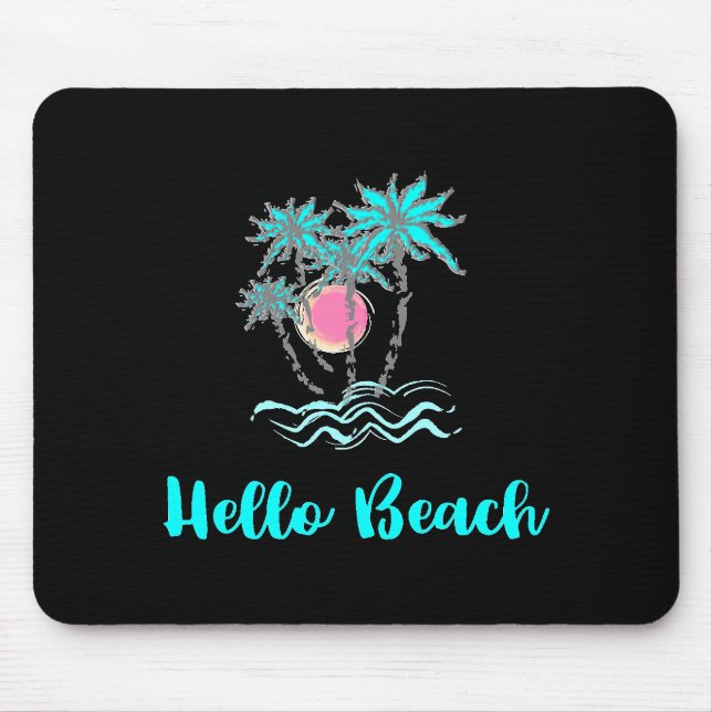 Hello Beach Tropical Summer Black Mousepad (Vorne)