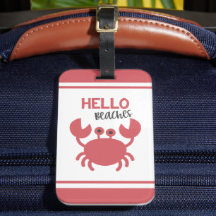 Hello Beaches - Funny Quote Niedlich Crab Cartoon Gepäckanhänger
